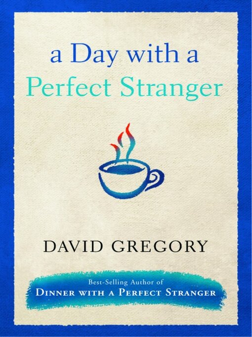 Title details for A Day with a Perfect Stranger by David Gregory - Available